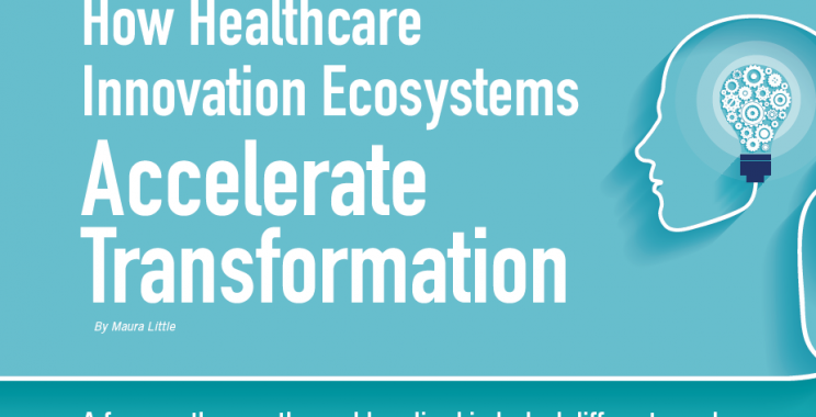 How Healthcare Innovation Ecosystems Accelerate Transformation